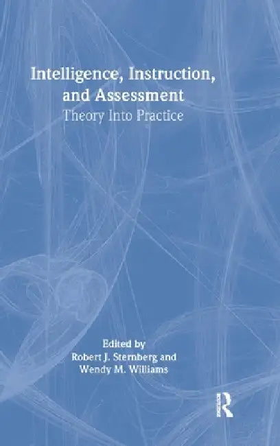 Intelligence, Instruction, and Assessment (English, Robert J. Sternberg | Wendy M. Williams)