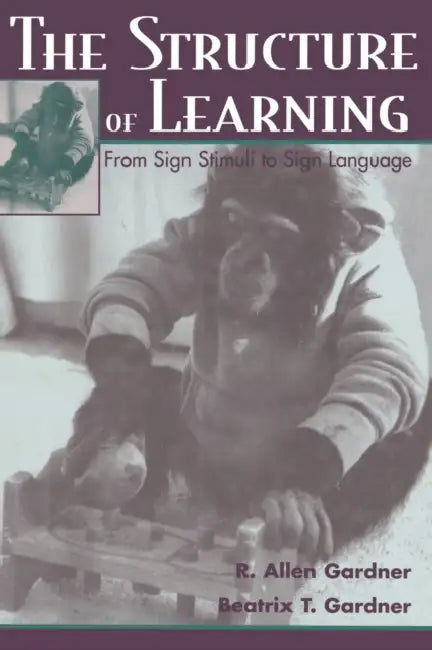 The Structure of Learning (English, R. Allen Gardner | Beatrix Gardner)