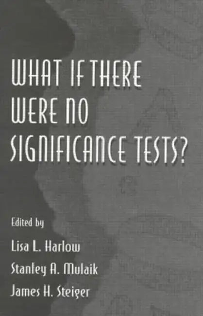 What If There Were No Significance Tests? (English, Lisa L. Harlow)