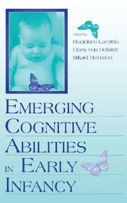 Emerging Cognitive Abilities in Early infancy (English, Francisco Lacerda | Claes Von Hofsten | Mikael Heimann)