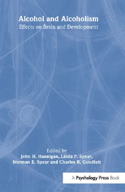Alcohol and Alcoholism (English, John H. Hannigan | Linda P. Spear | Norman E. Spear)