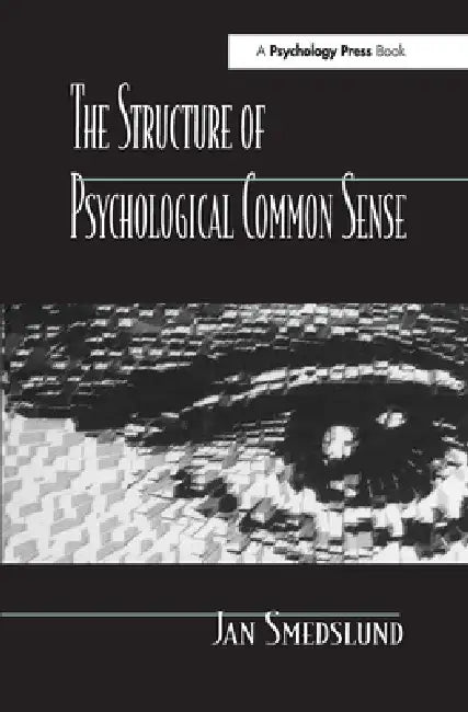 The Structure of Psychological Common Sense (English, Jan Smedslund)