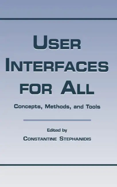 User Interfaces for All (English, Constantine Stephanidis)
