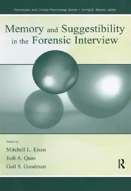 Memory and Suggestibility in the Forensic Interview (English, Mitchell L. Eisen | Jodi A. Quas | Gail S. Goodman)