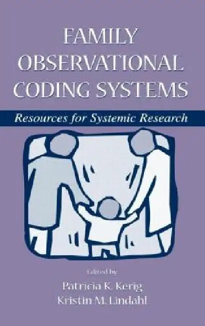 Family Observational Coding Systems (English, Patricia K. Kerig | Kristin M. Lindahl)