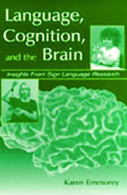 Language, Cognition, and the Brain (English, Karen Emmorey)