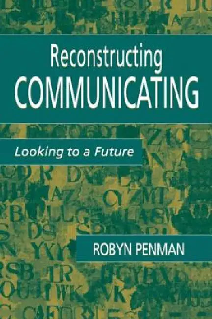 Reconstructing Communicating (English, Robyn Penman)
