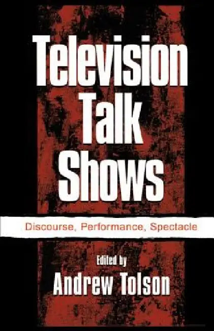 Television Talk Shows (English, Andrew Tolson)