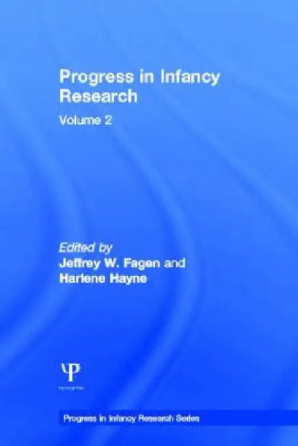 Progress in Infancy Research (English, Jeffrey W. Fagen | Harlene Hayne)