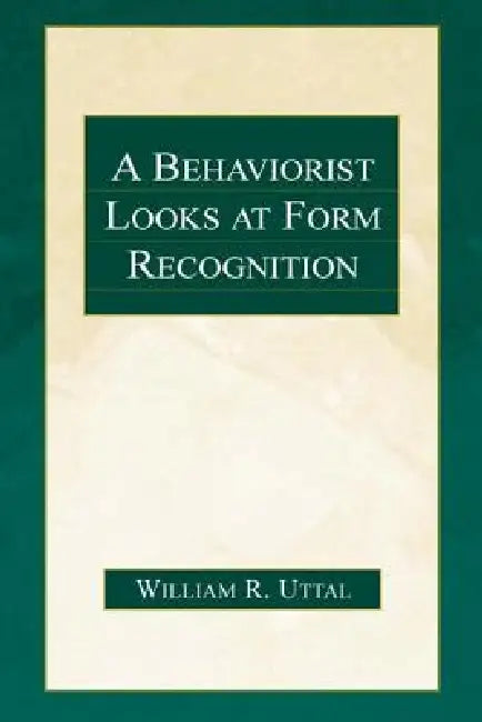 A Behaviorist Looks at Form Recognition (English, William R. Uttal)