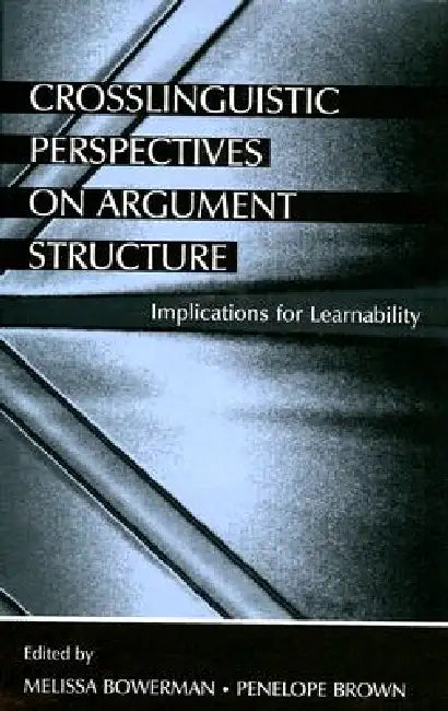 Crosslinguistic Perspectives on Argument Structure (English, Melissa Bowerman | Penelope Brown)