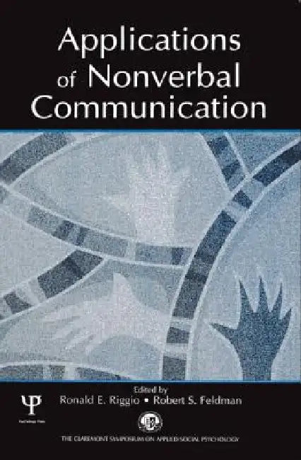 Applications of Nonverbal Communication (English, Ronald E. Riggio | Robert S. Feldman)