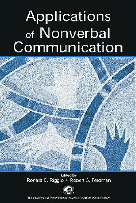 Applications of Nonverbal Communication (English, Ronald E. Riggio | Robert S. Feldman)