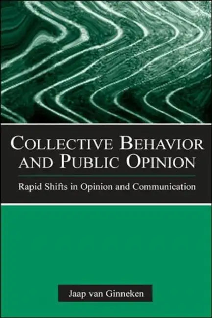 Collective Behavior and Public Opinion (English, Jaap Van Ginneken)