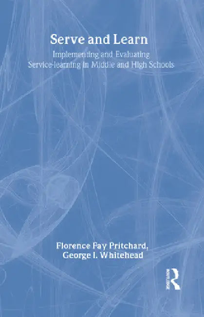 Serve and Learn (English, Florence Fay Pritchard | George I. Whitehead III)