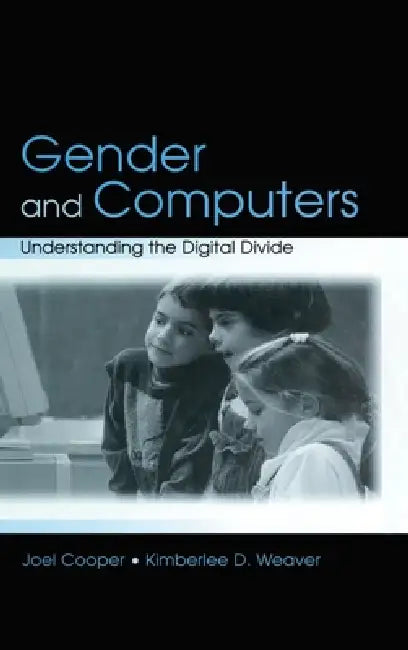 Gender and Computers (English, Joel Cooper | Kimberlee D. Weaver)