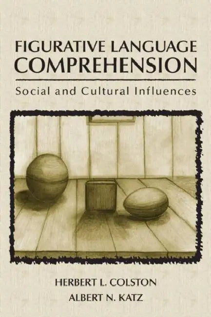 Figurative Language Comprehension (English, Herbert L. Colston)