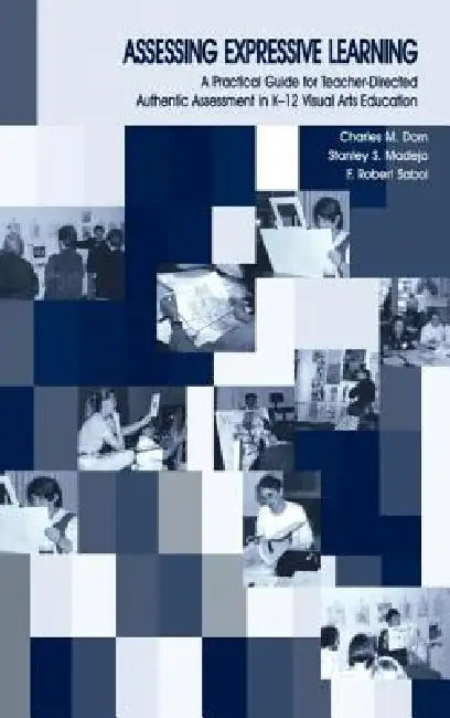 Assessing Expressive Learning (English, Charles M. Dorn | Robert Sabol | Stanley S. Madeja)