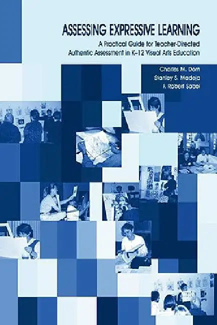 Assessing Expressive Learning (English, Charles M. Dorn | Robert Sabol | Stanley S. Madeja)