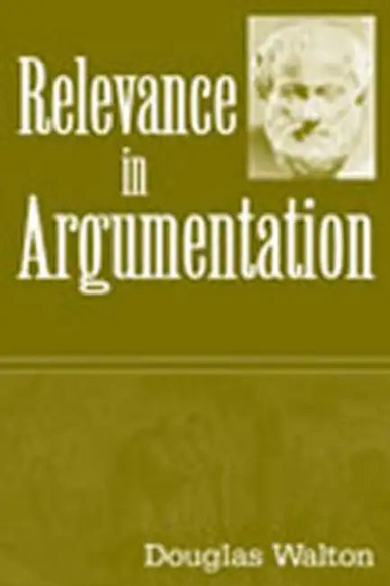 Relevance in Argumentation (English, Douglas Walton)