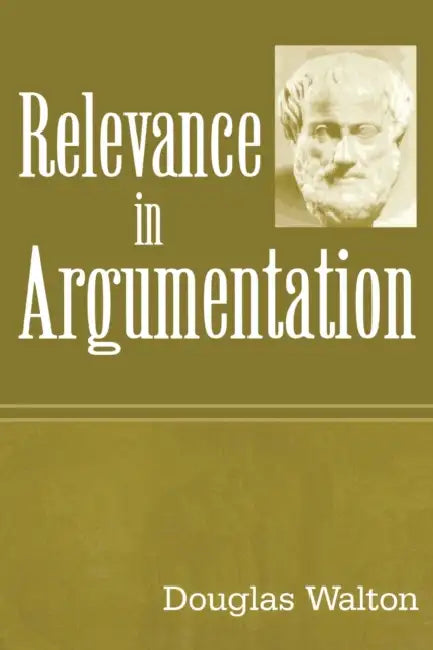 Relevance in Argumentation (English, Douglas Walton)