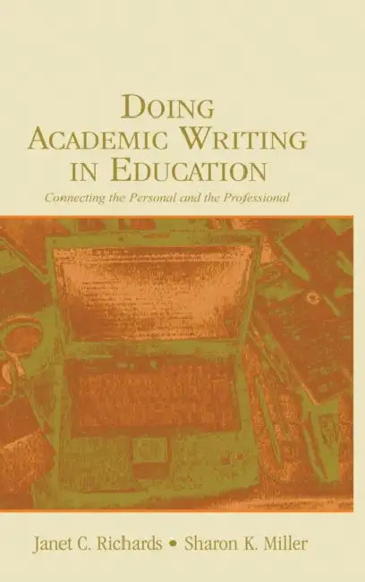 Doing Academic Writing in Education (English, Janet C. Richards | Sharon K. Miller)