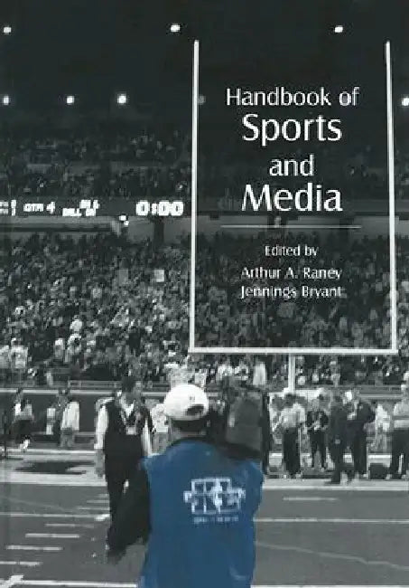 Handbook of Sports and Media (English, Arthur A. Raney | Jennings Bryant)