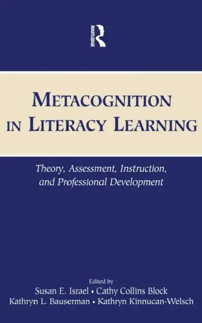 Metacognition in Literacy Learning (English, Susan E. Israel | Cathy Collins Block | Kathryn L. Bauserman)