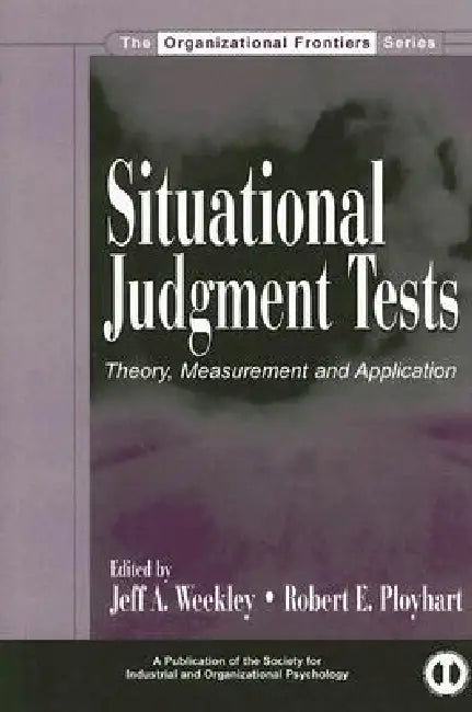 Situational Judgment Tests (English, Jeff A. Weekley | Robert E. Ployhart)