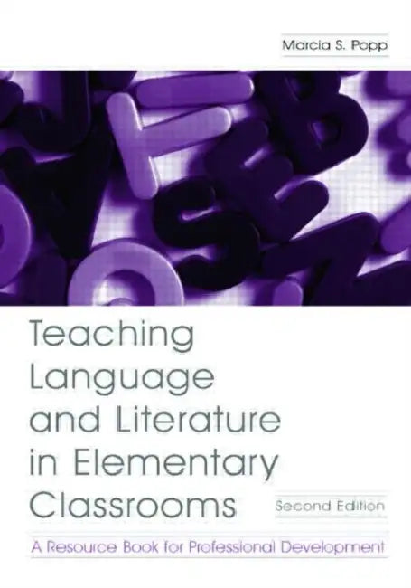 Teaching Language and Literature in Elementary Classrooms (English, Marcia S. Popp)