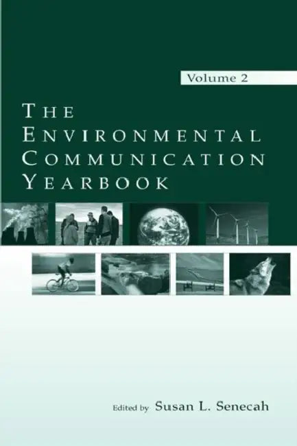 The Environmental Communication Yearbook (English, Susan Senecah)
