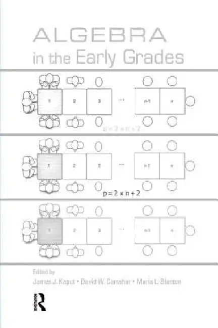Algebra in the Early Grades (English, James J. Kaput | David W. Carraher | Maria L. Blanton)