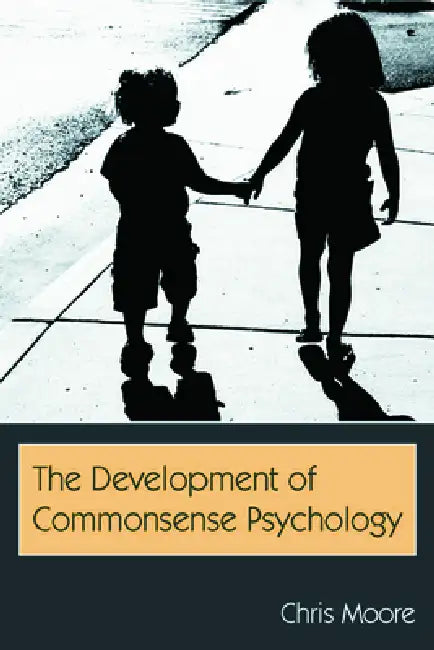 The Development of Commonsense Psychology (English, Chris Moore)