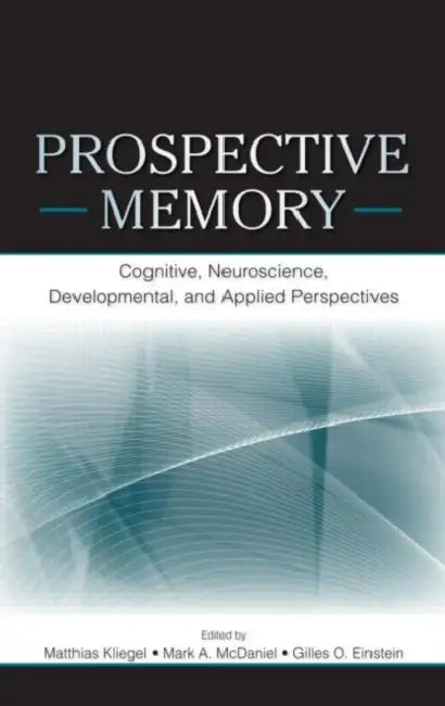 Prospective Memory (English, Matthias Kliegel | Mark A. McDaniel | Gilles O. Einstein)