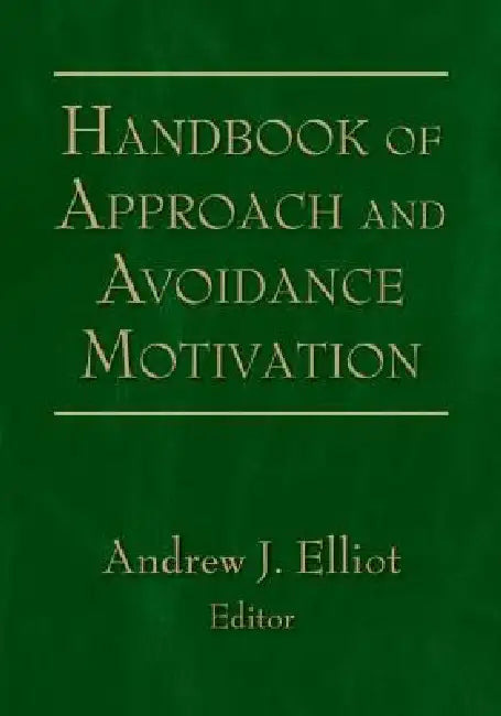 Handbook of Approach and Avoidance Motivation (English, Andrew J. Elliot)