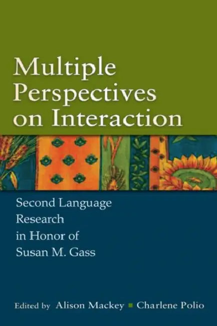 Multiple Perspectives on Interaction (English, Alison Mackey | Charlene Polio)