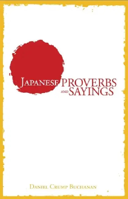 Japanese Proverbs and Sayings (English, Daniel Crump Buchanan)