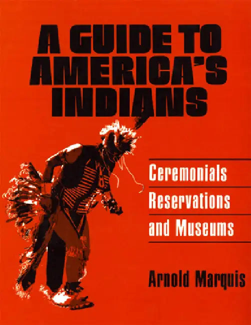 A Guide to America's Indians (English, Arnold Marquis)