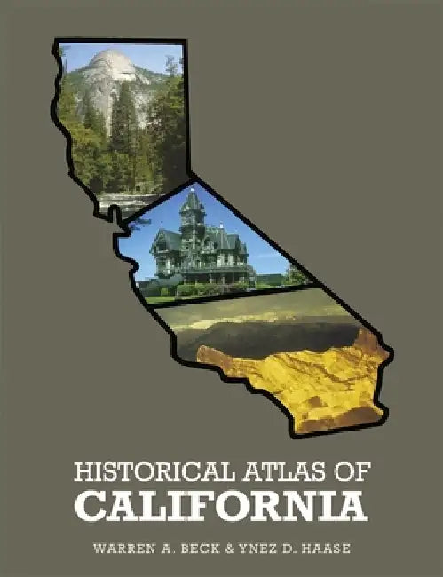 Historical Atlas of California, (English, Warren A. Beck | Ynez D. Haase)