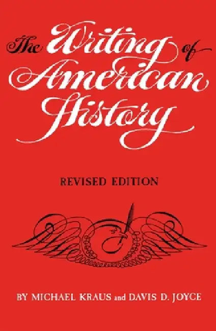 The Writing of American History (English, Michael Kraus | Davis D. Joyce)