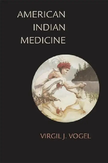 American Indian Medicine (English, Virgil J. Vogel)