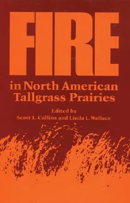 Fire in North American Tallgrass Prairies (English, Scott L. Collins | Linda L. Wallace)