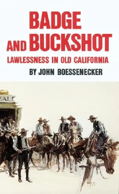 Badge and Buckshot (English, John Boessenecker)