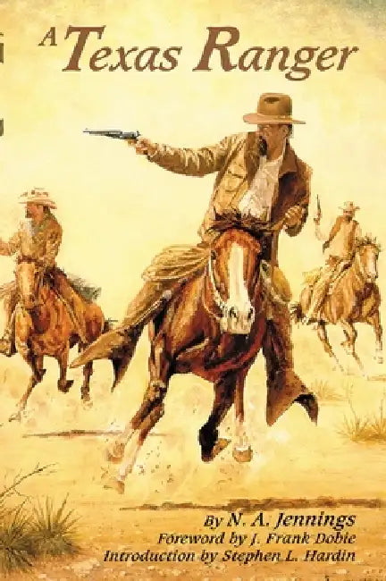 A Texas Ranger (English, N. A. Jennings | J. Frank Dobie | Stephen L. Hardin)