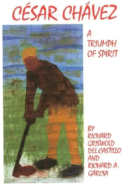Cesar Chavez (English, Richard Griswold del Castillo | Richard a. Garcia)