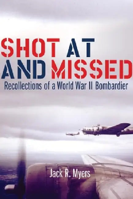 Shot at and Missed (English, Jack R. Myers)