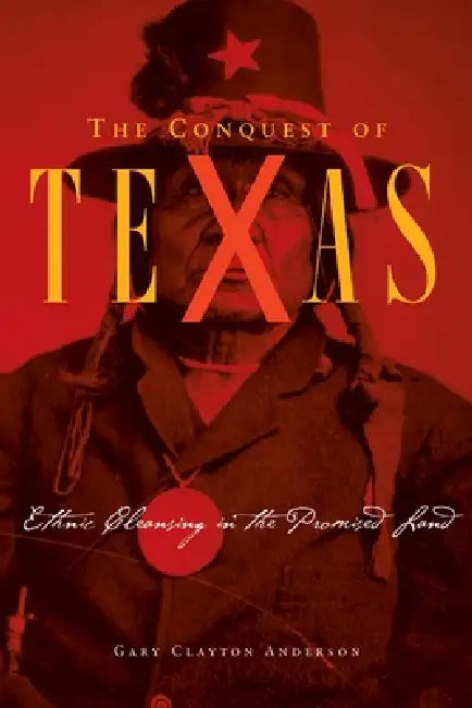 Conquest of Texas (English, Gary Clayton Anderson)