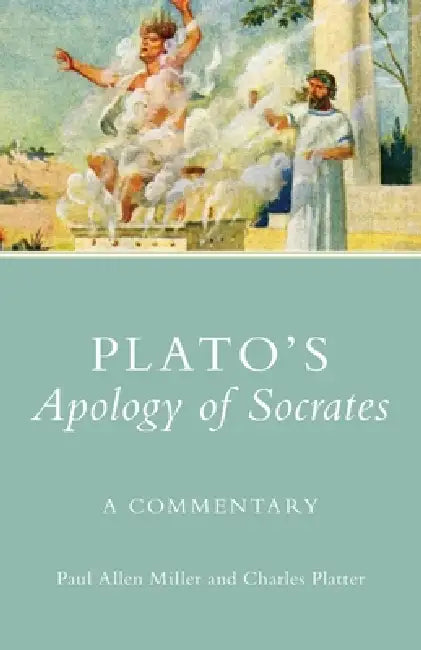 Plato's Apology of Socrates (English, Paul Allen Miller | Charles Platter)