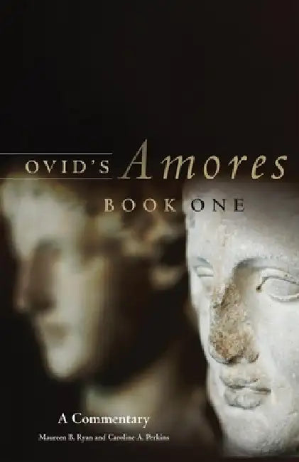 Ovid's Amores, Book One (English, Maureen B. Ryan | Caroline A. Perkins)