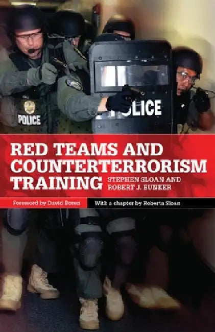Red Teams and Counterterrorism Training (English, Stephen Sloan | Robert J. Bunker | Roberta Sloan)